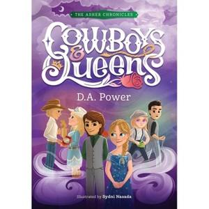 Cowboys & Queens - (The Asher Chronicles) by  D a Power (Hardcover) - 1 of 1