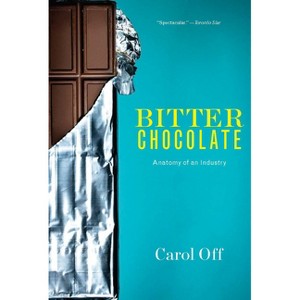 Bitter Chocolate - by  Carol Off (Paperback) - 1 of 1