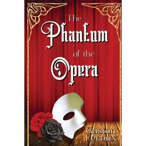 The Phantom of the Opera - by  Gaston LeRoux (Paperback) - 1 of 1
