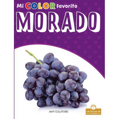 Morado - (Mi Color Favorito) by  Amy Culliford (Paperback)