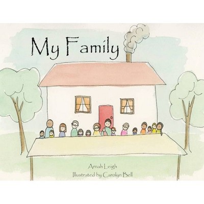 My Family - by  Arnah Leigh (Paperback)