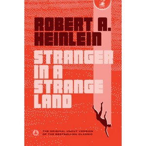 Stranger in a Strange Land - by  Robert A Heinlein (Paperback) - 1 of 1
