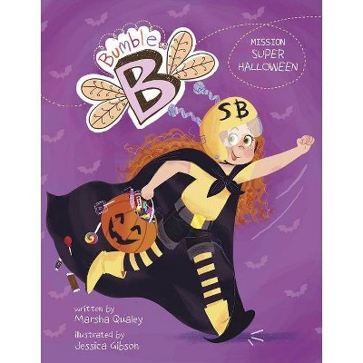 Mission Super Halloween - (Bumble B.) by  Marsha Qualey (Paperback)