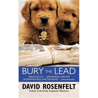 Bury the Lead - (The Andy Carpenter) by  David Rosenfelt (Paperback)