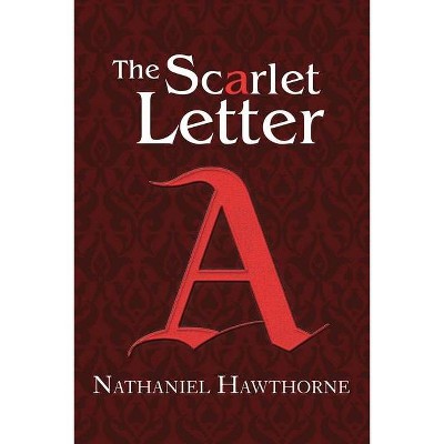 The Scarlet Letter (Reader's Library Classics) - by  Nathaniel Hawthorne (Paperback)