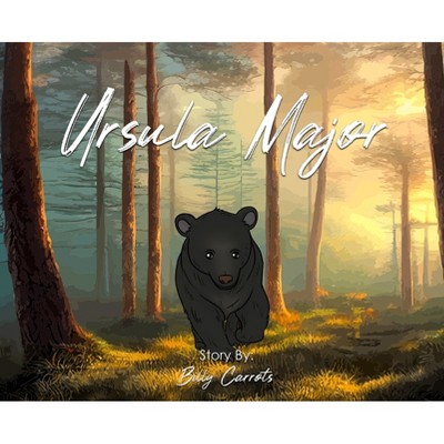 Ursula Major - by  Billy Carrots (Hardcover)