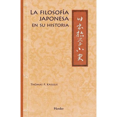 Japanese Philosophy: A Sourcebook - by  Thomas P Kasulis (Hardcover)