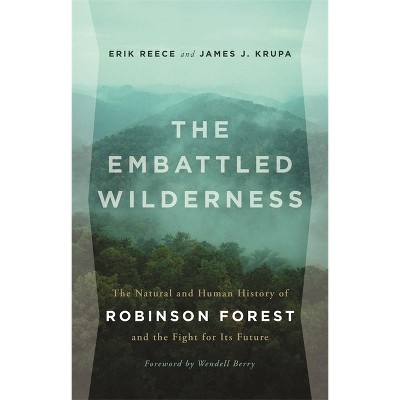 The Embattled Wilderness - by  Erik Reece & James J Krupa (Paperback)