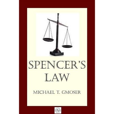 Spencer's Law - by  Michael Gmoser (Paperback)