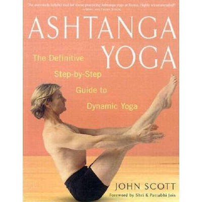 Ashtanga Yoga - by  John C Scott (Paperback)