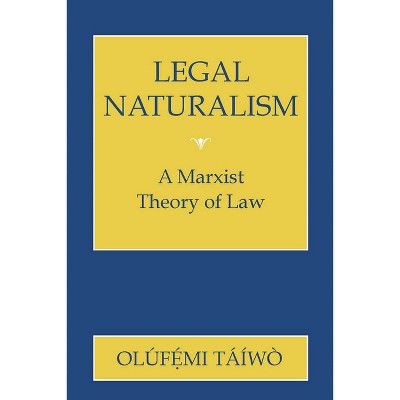 Legal Naturalism - by  Olufemi Taiwo (Paperback)