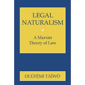 Legal Naturalism - (Wilder House Series in Politics) by  Olufemi Taiwo (Hardcover) - 1 of 1