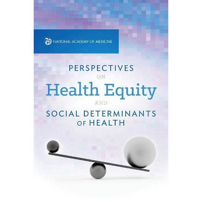 Perspectives on Health Equity & Social Determinants of Health - by  Kimber Bogard & Velma McBride Murry & Charlee Alexander (Paperback)