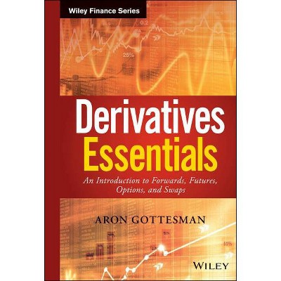 Derivatives Essentials - (Wiley Finance) by  Aron Gottesman (Hardcover)