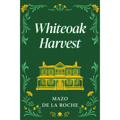 Whiteoak Harvest - (Jalna) by  Mazo de la Roche (Paperback)