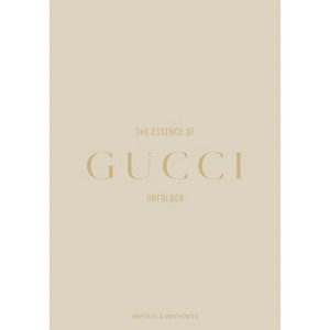 The Essence of Gucci - by  Kelly Reising (Hardcover) - 1 of 1