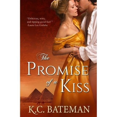 The Promise Of A Kiss - (Regency Novellas) by  K C Bateman & Kate Bateman (Paperback)