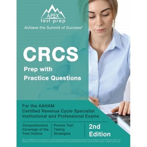 CRCS Prep with Practice Questions for the AAHAM Certified Revenue Cycle Specialist Institutional and Professional Exams [2nd Edition] - (Paperback) - 1 of 1
