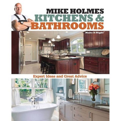 Mike Holmes Kitchens & Bathrooms - (Make It Right) (Paperback)