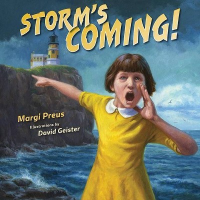 Storm's Coming! - by  Margi Preus (Hardcover)