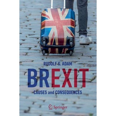 Brexit - by  Rudolf G Adam (Paperback)