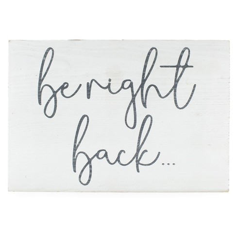 Decorae White Be Right Back Sign; Wood Sign, Free-standing Or Hanging ...