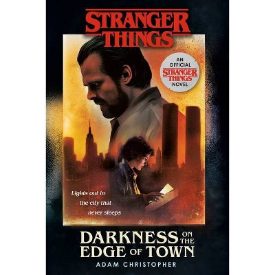 Stranger Things: Darkness on the Edge of Town - by  Adam Christopher (Paperback)