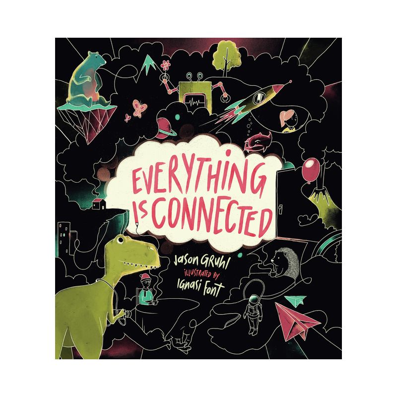 Everything Is Connected - by  Jason Gruhl (Hardcover), 1 of 2