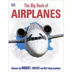 The Big Book of Airplanes - (DK Big Books) by  DK (Hardcover)