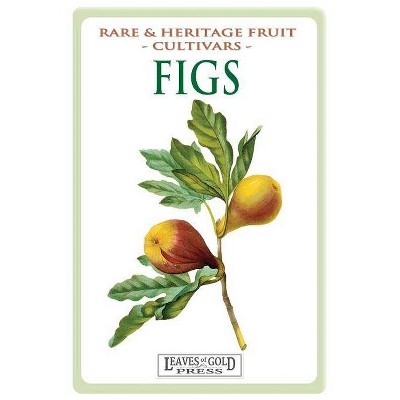 Figs - by  C Thornton (Paperback)