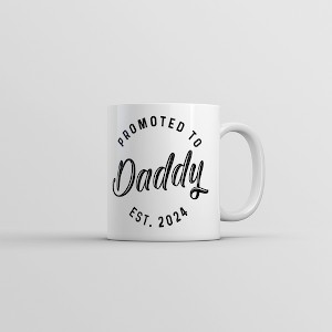 Crazy Dog T-Shirts Promoted To Daddy 2024 Mug Funny Family Baby Announcement Coffee Cup-11oz - 1 of 4