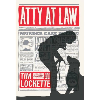Atty at Law - by  Tim Lockette (Hardcover)