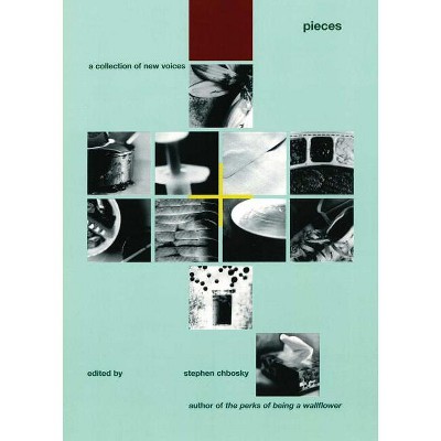 Pieces - by  Stephen Chbosky (Paperback)
