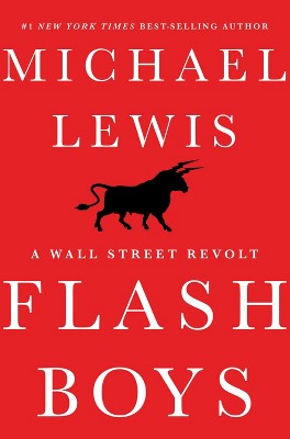 Flash Boys (Hardcover) by Michael Lewis
