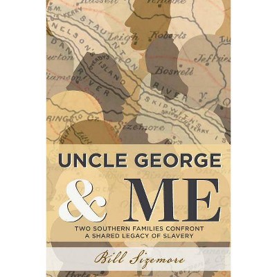 Uncle George and Me - by  Bill Sizemore (Paperback)