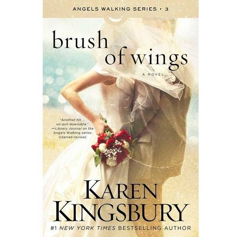 Brush of Wings - (Angels Walking) by  Karen Kingsbury (Paperback) - image 1 of 1