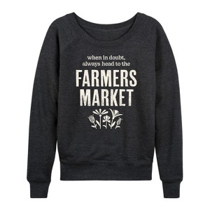 Women's - Instant Message - When in Doubt, Always Head to the Farmer's Market Lightweight French Terry Wide Neck Long Sleeve Graphic Shirt - 1 of 4
