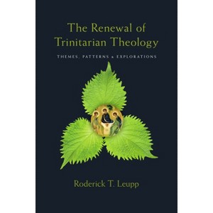 The Renewal of Trinitarian Theology - by  Roderick T Leupp (Paperback) - 1 of 1