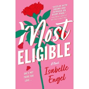 Most Eligible - by  Isabelle Engel (Paperback) - 1 of 1
