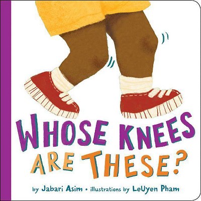 Whose Knees Are These? - by  Jabari Asim (Board Book)