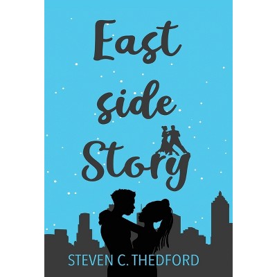 Eastside Story - by  Thedford (Hardcover)