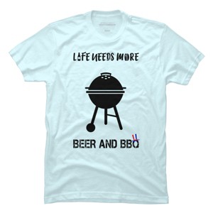 Men's Design By Humans July 4th Life Needs More BBQ By TeeShirtMadness T-Shirt - 1 of 2