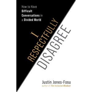 I Respectfully Disagree - by  Justin Jones-Fosu (Paperback) - 1 of 1