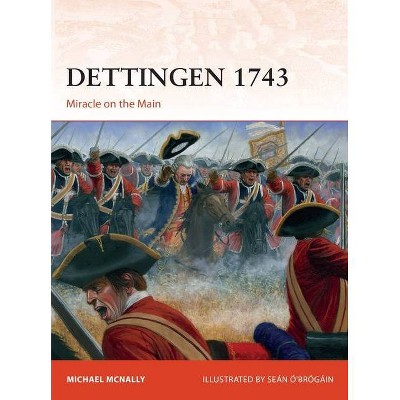 Dettingen 1743 - (Campaign) by  Michael McNally (Paperback)