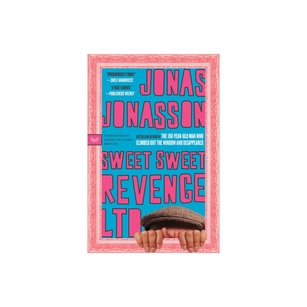 Sweet Sweet Revenge Ltd - by Jonas Jonasson (Paperback)