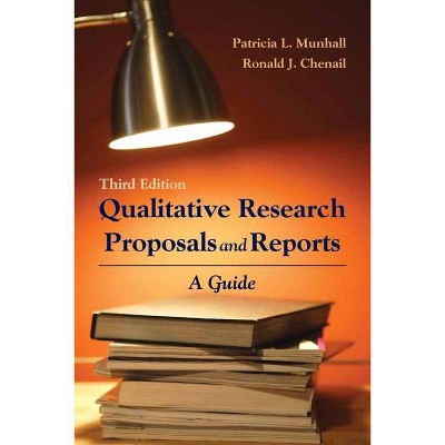 Qualitative Research Proposals and Reports: A Guide - (National League for Nursing Series (All Nln Titles)) 3rd Edition (Paperback)