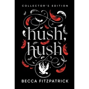 Hush, Hush (Collector's Edition) - (Hush, Hush Saga) by  Becca Fitzpatrick (Hardcover) - 1 of 1