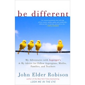 Be Different - by  John Elder Robison (Paperback) - 1 of 1