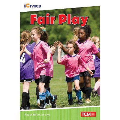 Fair Play - by  Rupak M B a Bhattacharya (Paperback)