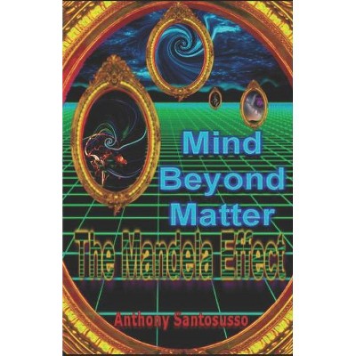 Mind Beyond Matter - by  Anthony Santosusso (Paperback)